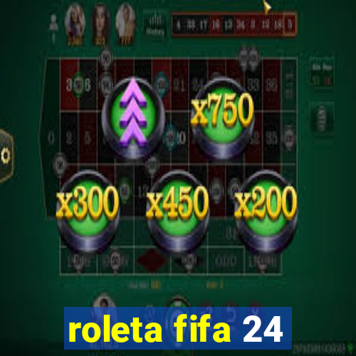 roleta fifa 24